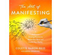 Colette Baron-Reid The Art of Manifesting (Paperback)