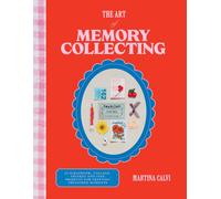 Art Of Memory Collecting by Martina Calvi | Hardcover | 2024
