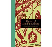 Art of Mindful Reading: Embracing the Wisdom of Words (Mindfulness series)