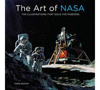 Art of NASA: The Illustrations That Sold the Missions