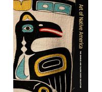 Art of Native America - The Charles and Valerie Diker Collection (Fashion Studies)