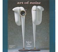 ART OF NOİSE BELOW THE WASTE - Below The Waste