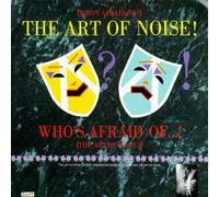 Art of Noise - Who's Afraid of the Art of Noi