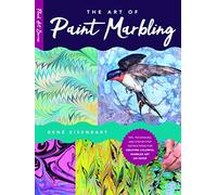 Art of Paint Marbling: Tips, techniques, and step-by-step instructions for creating colorful marbled art on paper (3) (Fluid Art Series)