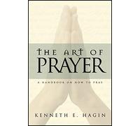 The Art of Prayer: A Handbook on How to Pray