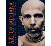 Art of Sadhana: A Practical Guide to Daily Devotion