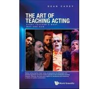 Art Of Teaching Acting, The: Every Teacher's What, Why And How