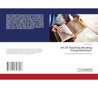 Art of Teaching Reading Comprehension:: A Theoretical Exploration for Educators
