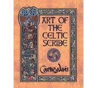 Art of the Celtic Scribe