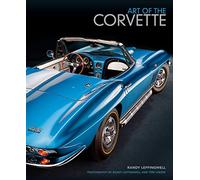 Art of the Corvette: Photographic Legacy of America's Original Sports Car