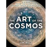 Art of the Cosmos: Visions from the Frontier of Deep-Space Exploration