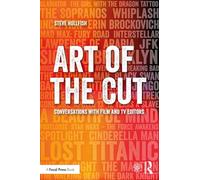 Art of the Cut: Conversations with Film and TV Editors – Routledge