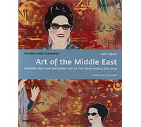 Art of the Middle East: Modern and Contemporary Art of the Arab World and Iran
