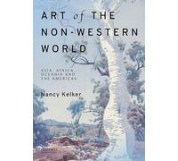 Art of the Non-Western World: Asia, Africa, Oceania, and the Americas
