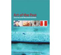 Art of the Past: Sources and Reconstructions