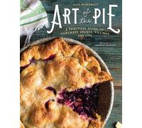 Art of the Pie by Kate McDermott, Andrew Scrivani - 9781581573275