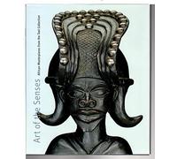 Art of the Senses: African Masterpieces from the William and Bertha Teel Collection