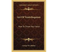 Art Of Ventriloquism: How To Throw Your Voice