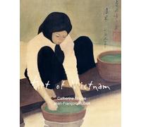 Art Of Vietnam: From Sacred Traditions to Modern Expressions