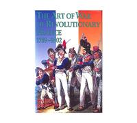 Art of War of Revolutionary France, 1789-1802