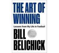 Art of Winning : Lessons from My Life in Football - NEW Bill Belichick 2025