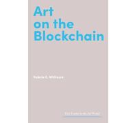 Art on the Blockchain (Hot Topics in the Art World)