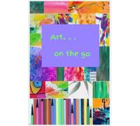 Art... on the go: Sketch book journal with blank pages to draw, paint, doodle or whatever, when ever, where ever; 100 6"x9" blank pages; easily fits in handbag, briefcase, backpack or even pocket.