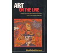 Art On The Line: Essays by Artists about the Point Where Their Art and Activism Intersect