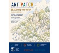 Art Patch Colouring Book: Bradford-on-Avon: Colour Your World One Patch at a Time
