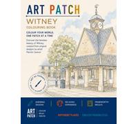 Art Patch Colouring Book: Witney: Colour Your World One Patch at a Time