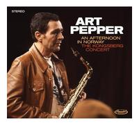 Art Pepper - An Afternoon in Norway: The Kongsberg Concert
