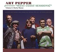Art Pepper - Art Pepper Presents "West Coast Sessions!" Volume 6: Shelly Manne