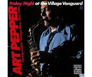 Art Pepper - Friday Night at the Village Vanguard