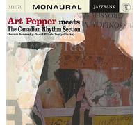 Art Pepper - Meets Canadian Rhythm Section [Import]