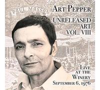 Art Pepper - Unreleased Art, Vol. VIII: Live At The Winery, September 6, 1976