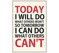 Art Poster Print Inspirational Quotes Phrase Motivational Sign Office | "Today I Will Do What Others Won't So Tomorrow I Can Do What Others Can't" Home Wall Decor Office Classroom Study Gym Gift