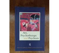 Art, Psychotherapy and Psychosis