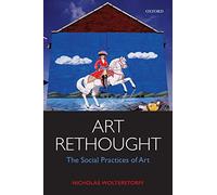 Art Rethought: The Social Practices of Art