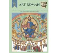 Art Roman: Explorer et Colorier : Un Voyage au Cœur de l'Art Sacré et de ses Trésors. Une Collection de 50 Dessins Uniques (Clair d'Avril : Collection Mouvements Artistiques)