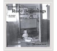 Art Rude - Rude Beginnings