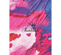 Art Sketchbook: 130 Pages, High Quality Blank White Paper, with premium paint art cover, for painting, drawing, writing, sketching and doodling, 8.5 x 11 boys, girls, fathers, mothers, children