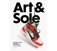 Nathan Gale – Art & Sole: Contemporary Sneaker Art & Design – Hardback