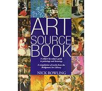 Art Source Book: A Subject-by-subject Guide to Painting and Drawing