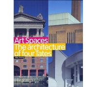 Art Spaces: The Architecture of Four Tates