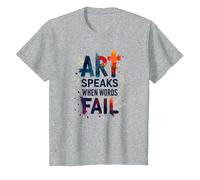 Art Speaks When Words Fail - Inspirational Arts Quote T-Shirt, Kids, Heather Grey, 4 Years