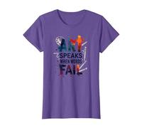Art Speaks When Words Fail - Inspirational Arts Quote T-Shirt, Women, Purple Heather, Medium