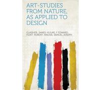 Art-Studies From Nature, as Applied to Design