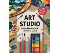 Art Studio Coloring Book: For Artists of All Ages