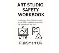 Art Studio & Gallery Health and Safety Compliance Pack - Risk Assessments, COSHH, Fire Safety Workbook - Printable HSE Templates (Small Business Compliance UK)