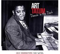 Art Tatum - Art Tatum: Dancin in the Dark 9Jazz Characters New Series Vol. 9)